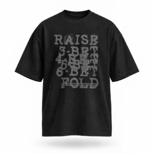 Playera oversize negra 3-Bet con texto RAISE 3-BET 4-BET 5-BET 6-BET FOLD, Original Gamblers DROP 001