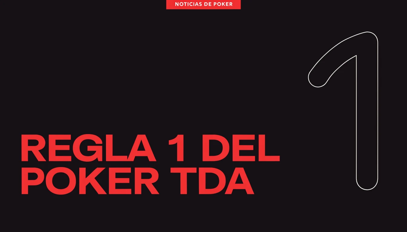 Regla 1 del Poker TDA - Noticias de Poker Original Gamblers