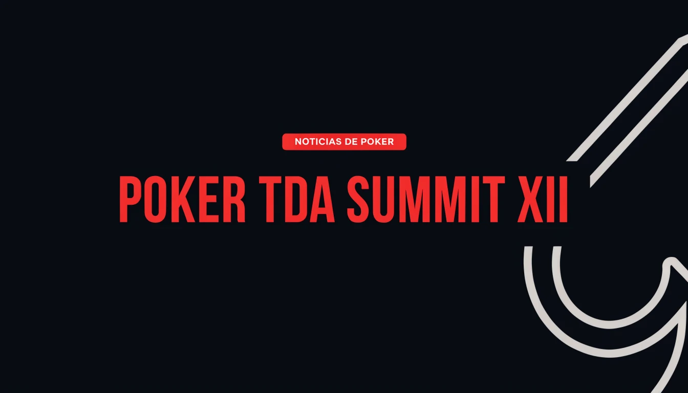 Poker TDA Summit XII - Noticias de Poker Original Gamblers